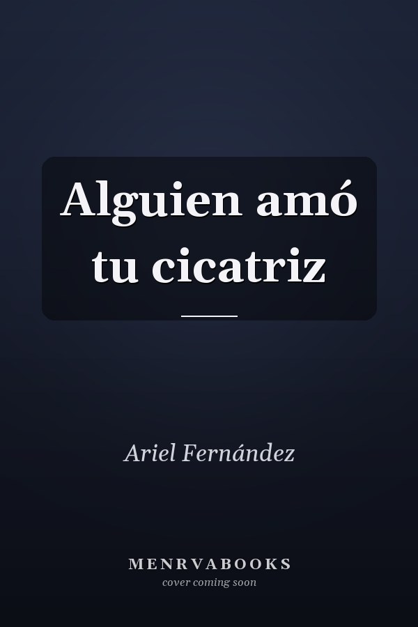 Alguien amó tu cicatriz
