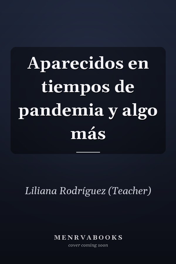 Aparecidos en tiempos de pandemia y algo más
