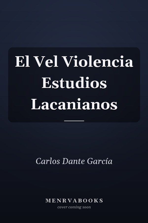 El Vel Violencia Estudios Lacanianos
