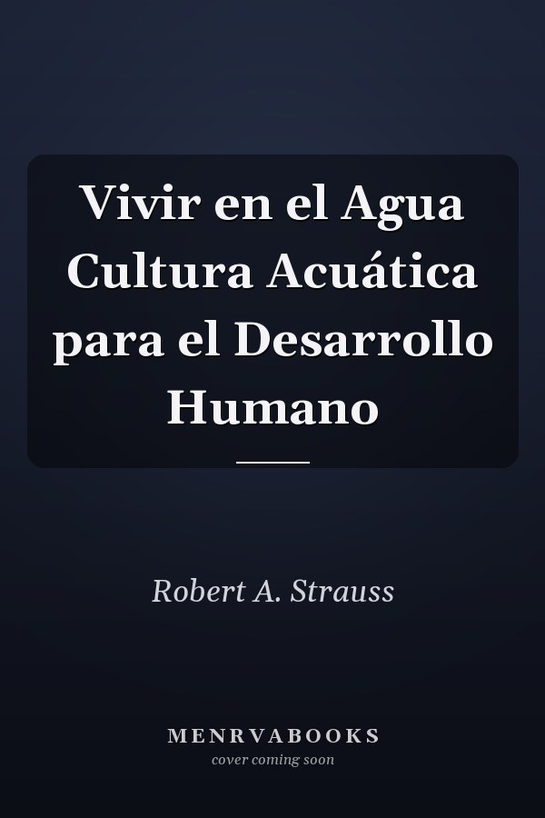 Vivir en el Agua Cultura Acuática para el Desarrollo Humano