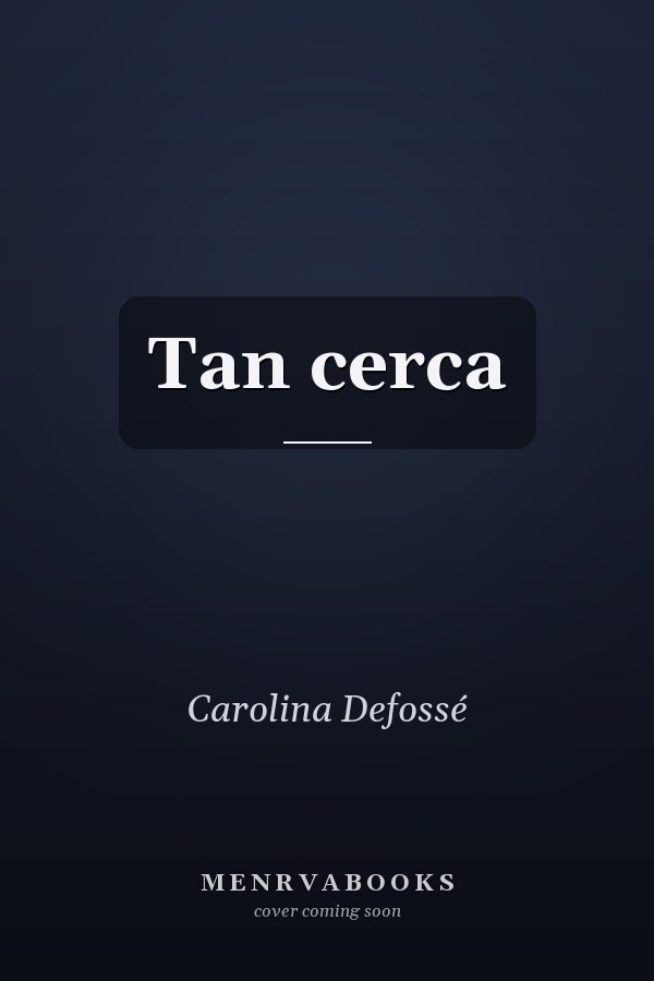Tan cerca