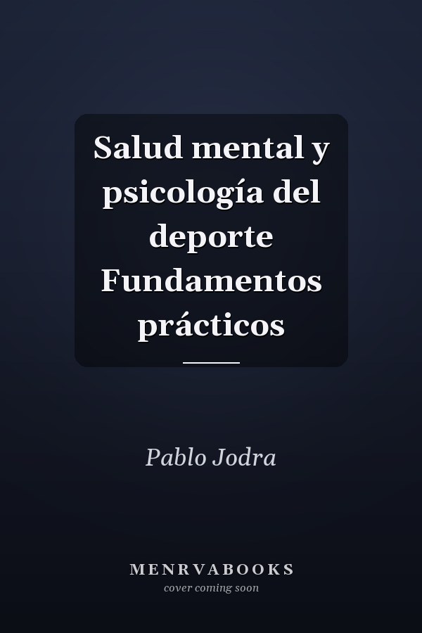 Salud mental y psicología del deporte Fundamentos prácticos