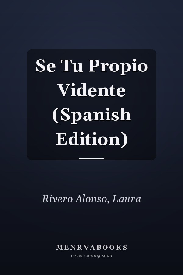 Se Tu Propio Vidente (Spanish Edition)