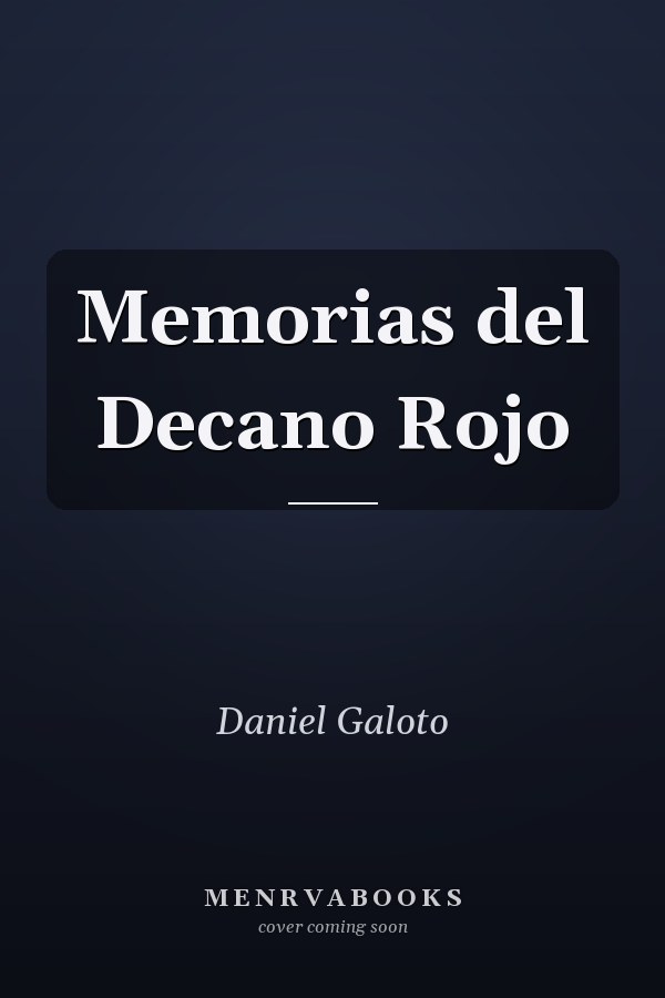 Memorias del Decano Rojo