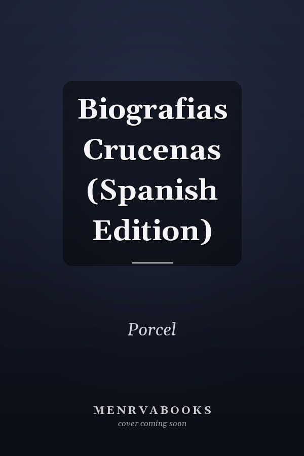 Biografias Crucenas (Spanish Edition)