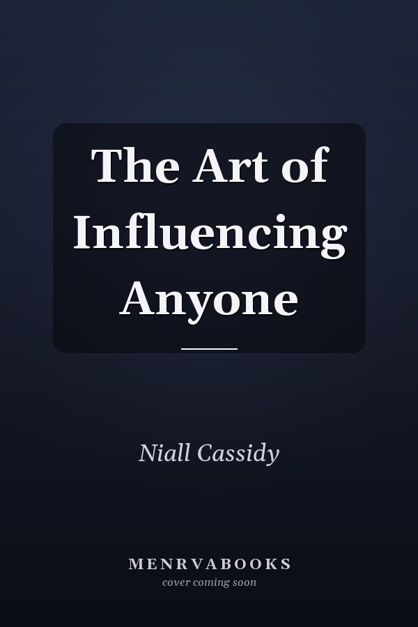 The Art of Influencing Anyone