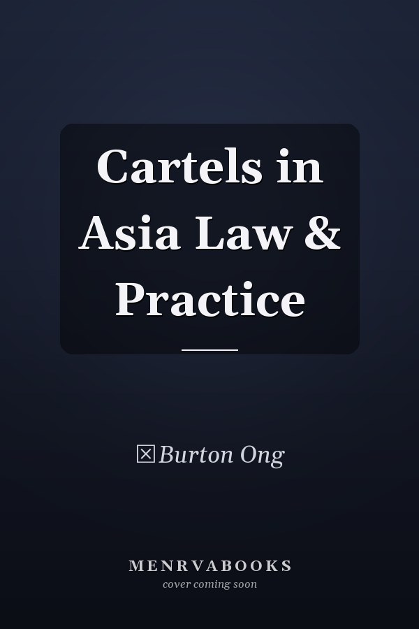 Cartels in Asia Law & Practice