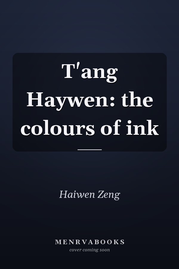 T'ang Haywen: the colours of ink