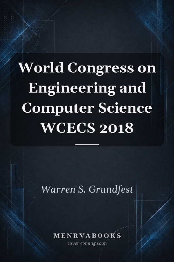 World Congress on Engineering and Computer Science WCECS 2018