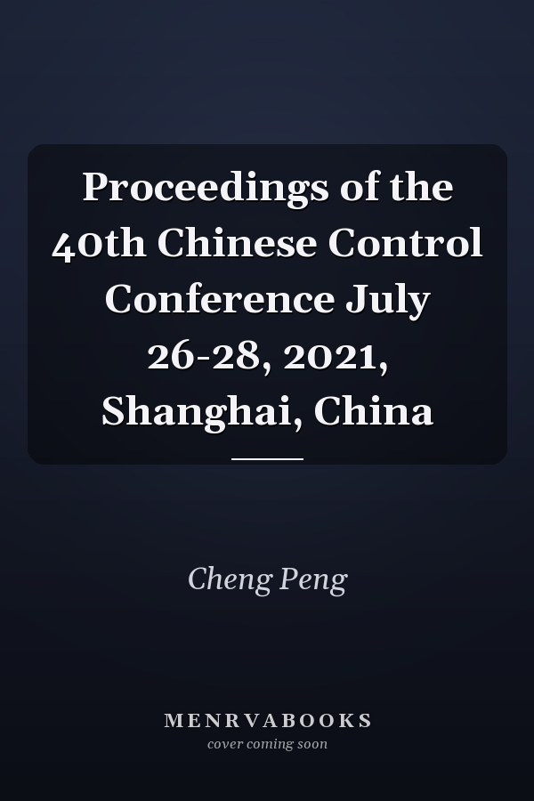 Proceedings of the 40th Chinese Control Conference July 26-28, 2021, Shanghai, China