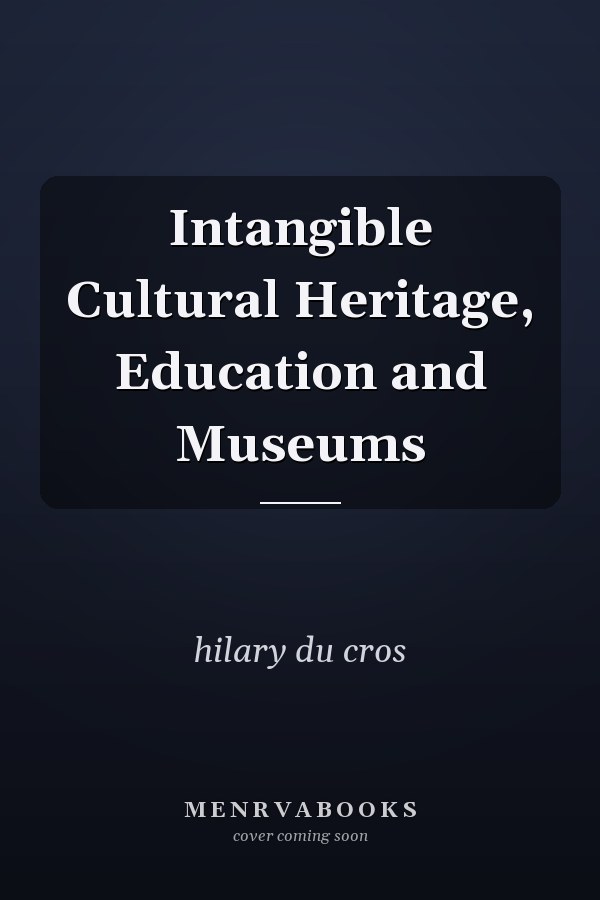 Intangible Cultural Heritage, Education and Museums