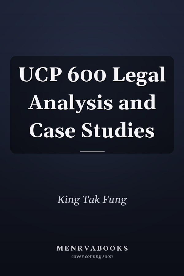 UCP 600 Legal Analysis and Case Studies