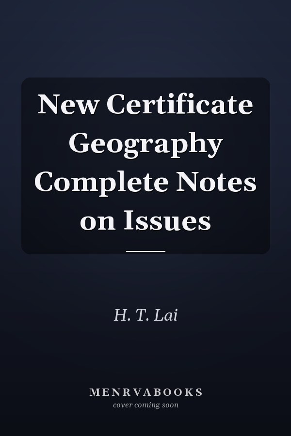 New Certificate Geography Complete Notes on Issues