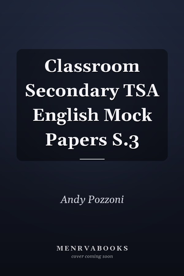Classroom Secondary TSA English Mock Papers S.3
