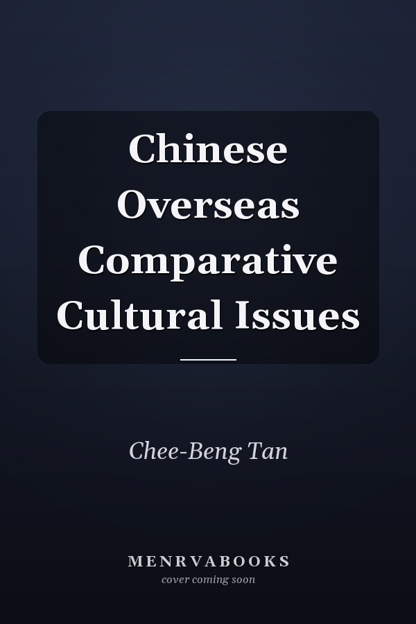 Chinese Overseas Comparative Cultural Issues