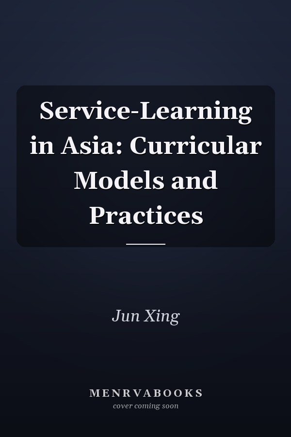 Service-Learning in Asia: Curricular Models and Practices
