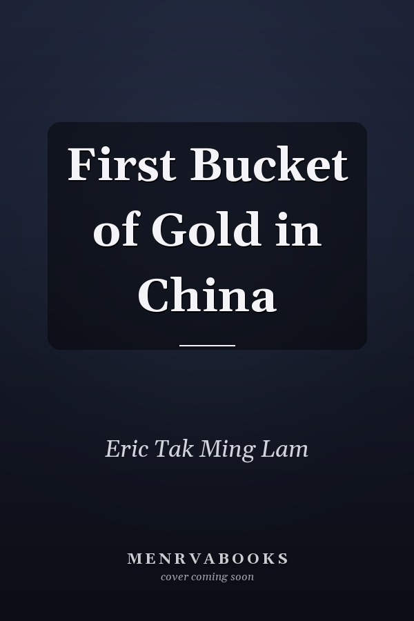 First Bucket of Gold in China
