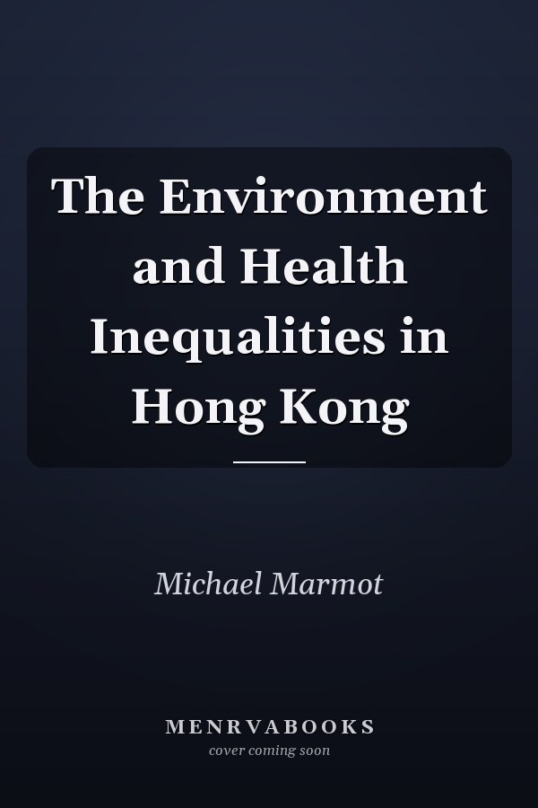 The Environment and Health Inequalities in Hong Kong