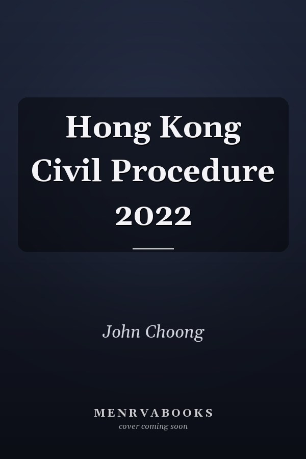 Hong Kong Civil Procedure 2022