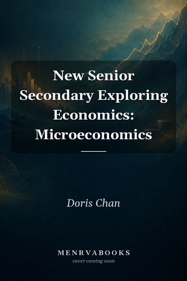 New Senior Secondary Exploring Economics: Microeconomics