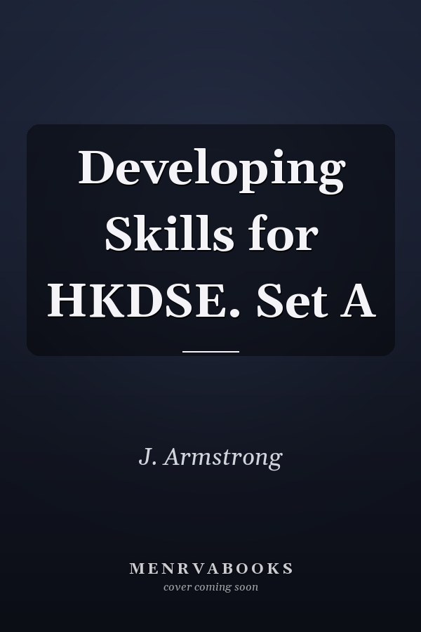 Developing Skills for HKDSE. Set A