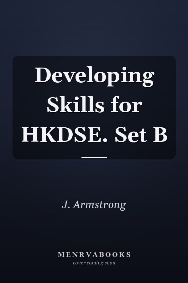 Developing Skills for HKDSE. Set B