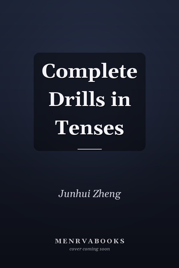 Complete Drills in Tenses