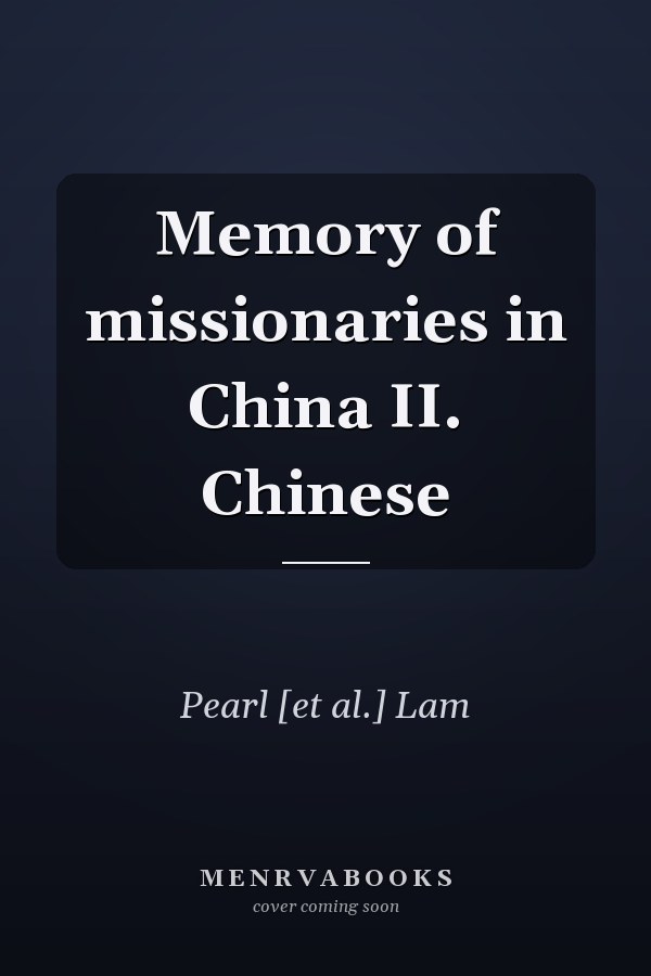 Memory of missionaries in China II. Chinese