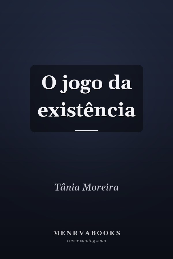 O jogo da existência