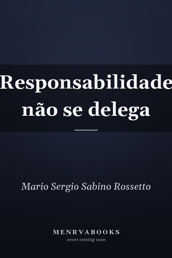 Responsabilidade não se delega