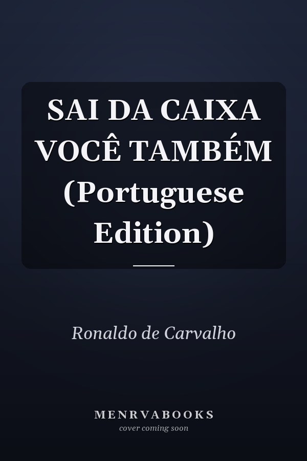 SAI DA CAIXA VOCÊ TAMBÉM (Portuguese Edition)