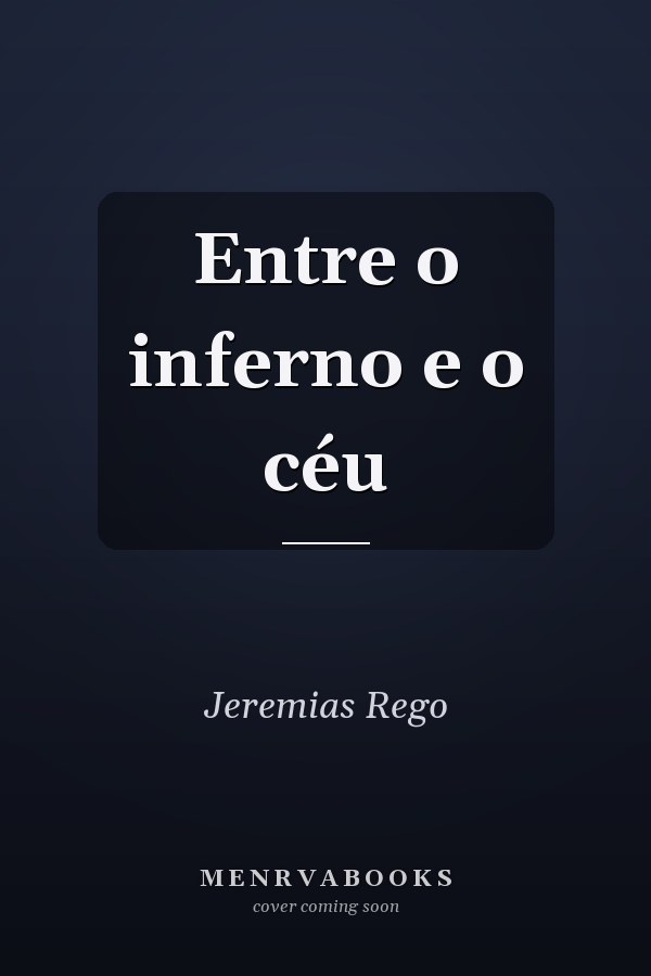 Entre o inferno e o céu