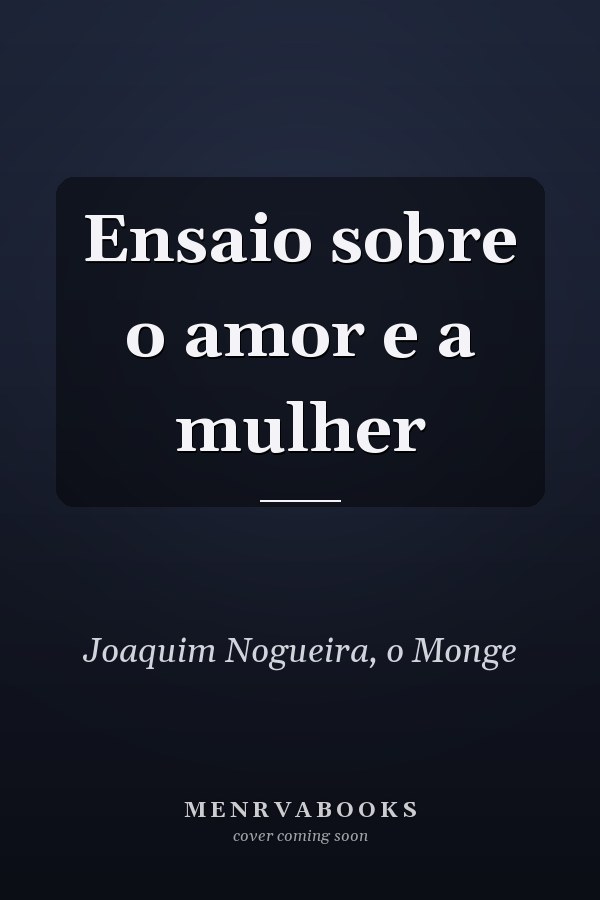 Ensaio sobre o amor e a mulher