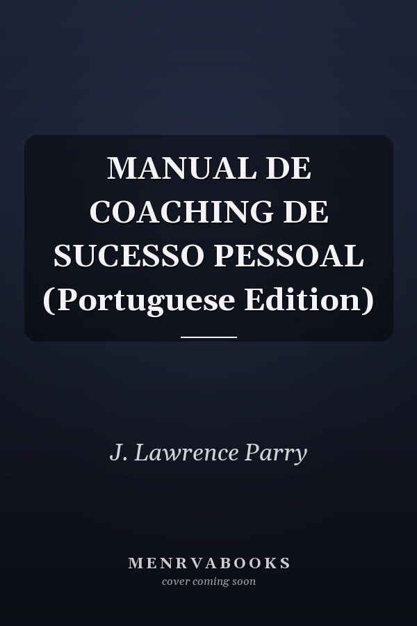 MANUAL DE COACHING DE SUCESSO PESSOAL (Portuguese Edition)