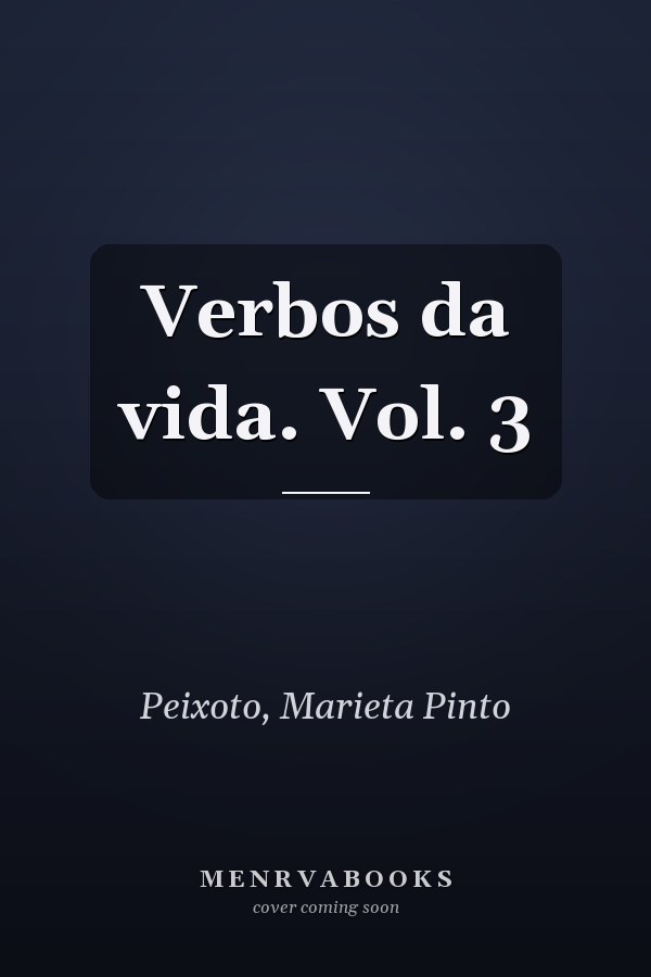 Verbos da vida. Vol. 3