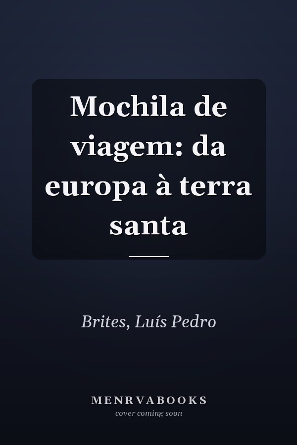 Mochila de viagem: da europa à terra santa