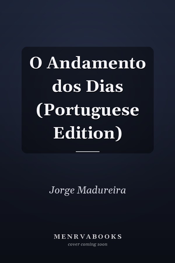 O Andamento dos Dias (Portuguese Edition)