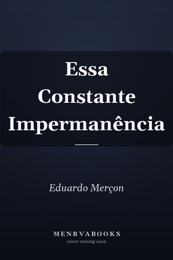 Essa Constante Impermanência