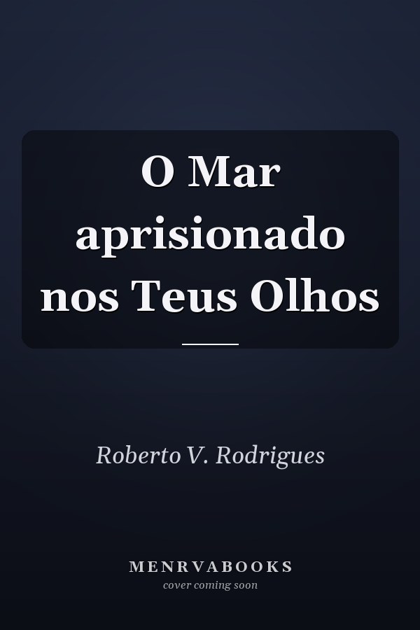 O Mar aprisionado nos Teus Olhos