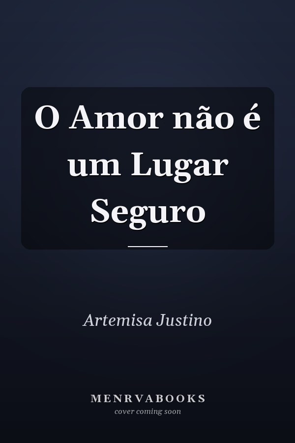 O Amor não é um Lugar Seguro