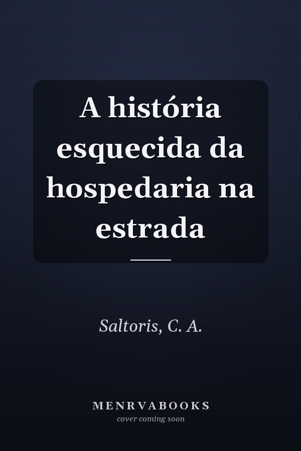 A história esquecida da hospedaria na estrada