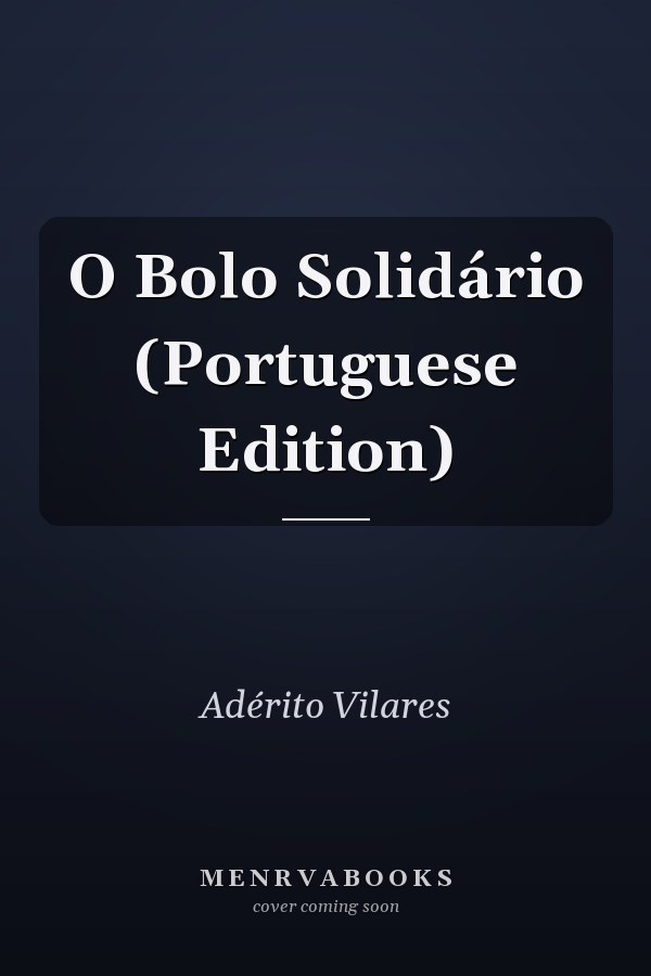 O Bolo Solidário (Portuguese Edition)