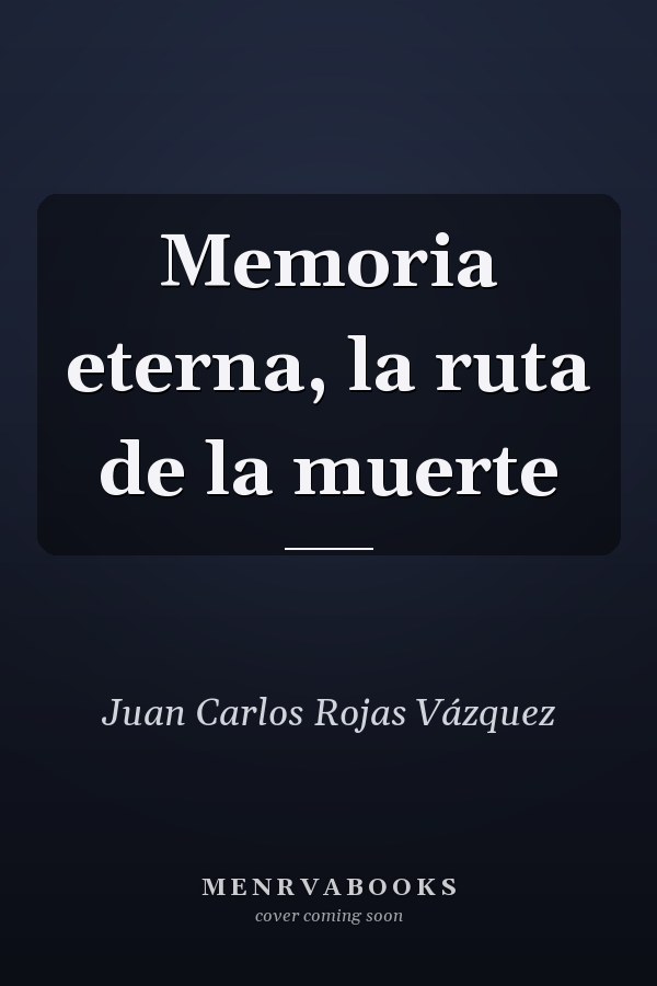 Memoria eterna, la ruta de la muerte