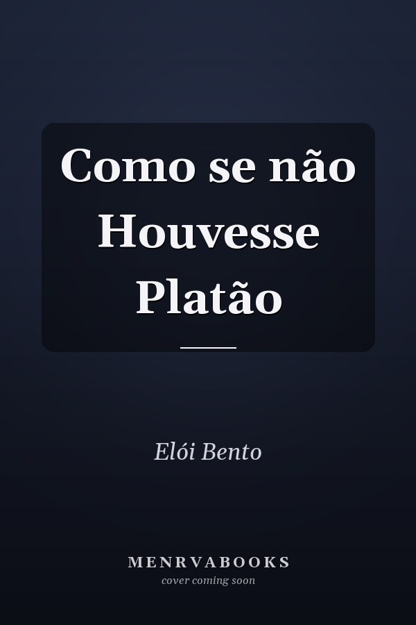 Como se não Houvesse Platão