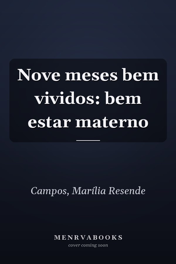 Nove meses bem vividos: bem estar materno