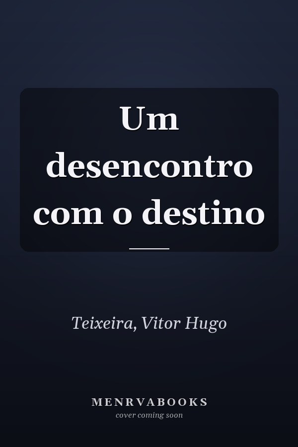 Um desencontro com o destino