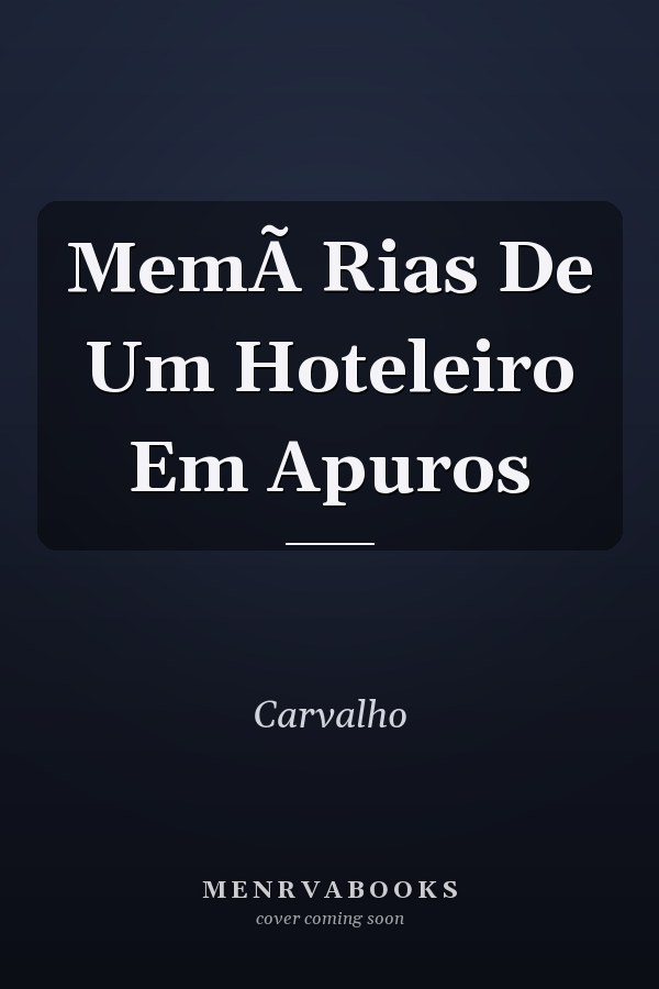 MemÃ Rias De Um Hoteleiro Em Apuros