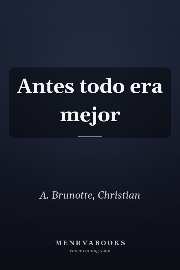 Antes todo era mejor