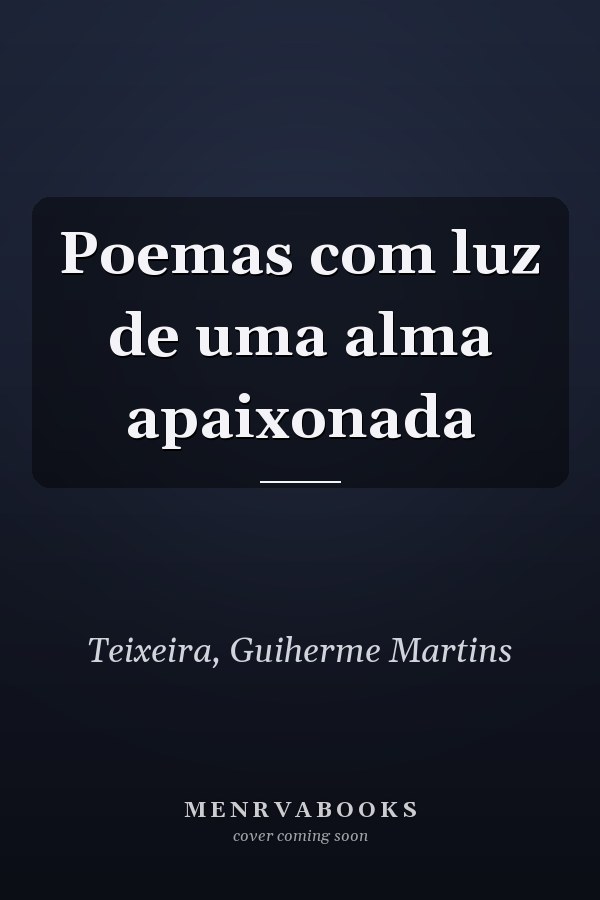 Poemas com luz de uma alma apaixonada