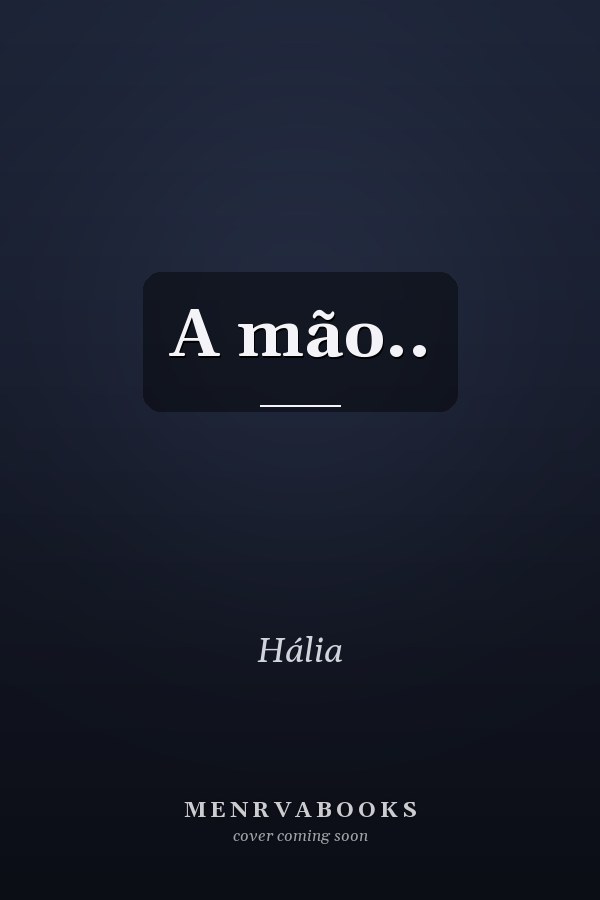 A mão..